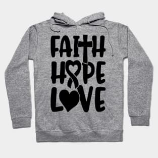 Faith Hope Love Hoodie